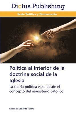 bokomslag Poltica al interior de la doctrina social de la Iglesia