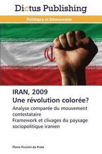 bokomslag Iran, 2009 Une Revolution Coloree?