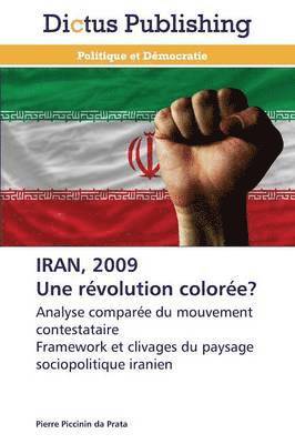 bokomslag Iran, 2009 Une Révolution Colorée?