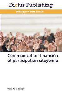 bokomslag Communication Financière Et Participation Citoyenne