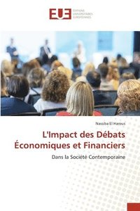 bokomslag L'Impact des Débats Économiques et Financiers