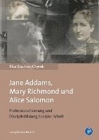 bokomslag Jane Addams, Mary Richmond und Alice Salomon