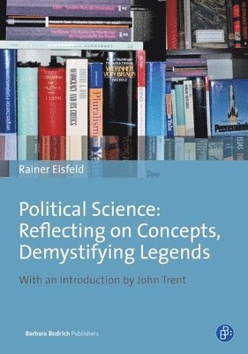 Political Science: Reflecting on Concepts, Demystifying Legends 1