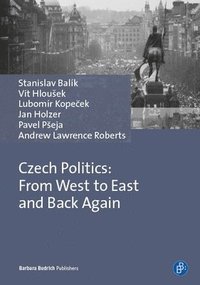 bokomslag Czech Politics: From West to East and Back Again