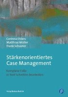 Corinna Ehlers, Matthias Müller, Frank Schuster - Stärkenorientiertes Case Management, Häftad