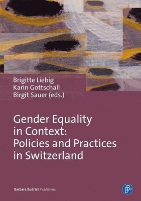 Gender Equality in Context - Policies and Practices in Switzerland 1