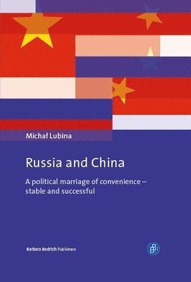 Michal Lubina - Russia and China, Inbunden