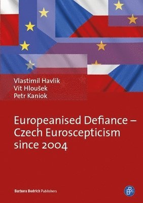 Europeanised Defiance - Czech Euroscepticism since 2004 1