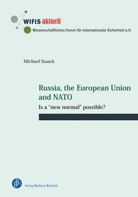 bokomslag Russia, the European Union and NATO
