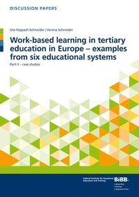 bokomslag Work-based learning in tertiary education in Europe - examples from six educational systems