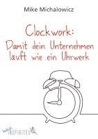 Clockwork: Damit dein Unternehmen läuft wie ein Uhrwerk 1