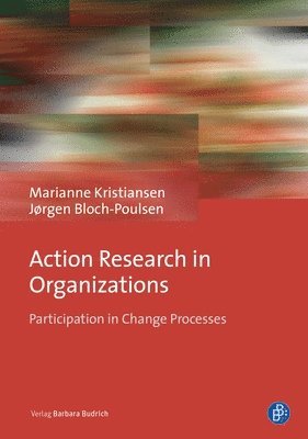 Action Research in Organizations 1