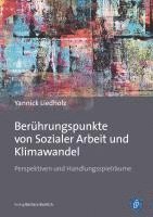 bokomslag Berührungspunkte von Sozialer Arbeit und Klimawandel