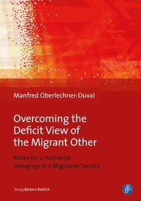 bokomslag Overcoming the Deficit View of the Migrant Other