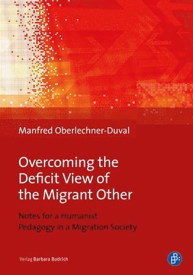 Overcoming the Deficit View of the Migrant Other 1