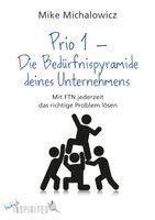 Mike Michalowicz - Prio 1 - Die Bedürfnispyramide deines Unternehmens, Inbunden