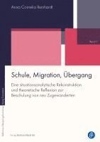 bokomslag Schule, Migration, Übergang