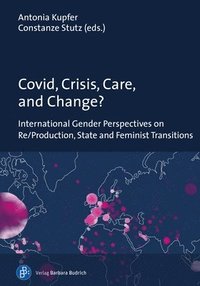 bokomslag Covid, Crisis, Care, and Change?