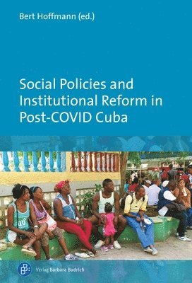 bokomslag Social Policies and Institutional Reform in PostCOVID Cuba