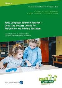 bokomslag Early Computer Science Education - Goals and Success Criteria for Pre-primary and Primary Education