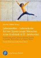 Lebenswelten - Lebensräume: Auf den Spuren junger Menschen in der Großstadt im 21. Jahrhundert 1