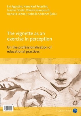 Evi Agostini, Hans Karl Peterlini, Jasmin Donlic, Verena Kumpusch, Daniela Lehner, Isabella Sandner - vignette as an exercise in perception / Η βινιέτα ως άσκηση αντίληψης, Häftad