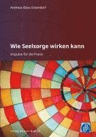 bokomslag Wie Seelsorge wirken kann