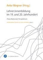 bokomslag Lehrer:innenbildung im 19. und 20. Jahrhundert