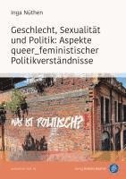 bokomslag Geschlecht, Sexualität und Politik: Aspekte queer_feministischer Politikverständnisse