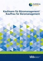 Kaufmann für Büromanagement Kauffrau für Büromanagement