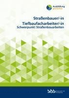 bokomslag Straßenbauer/StraßenbauerinTiefbaufacharbeiter/Tiefbaufacharbeiterin