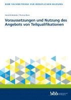 bokomslag Voraussetzungen und Nutzung des Angebots von Teilqualifikationen