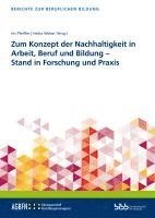 bokomslag Zum Konzept der Nachhaltigkeit in Arbeit, Beruf und Bildung - Stand in Forschung und Praxis