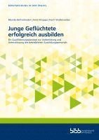 bokomslag Junge Geflüchtete erfolgreich ausbilden