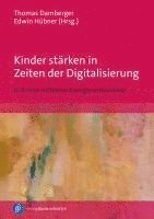 Thomas Damberger, Edwin Hübner - Kinder stärken in Zeiten der Digitalisierung, Häftad