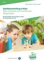 Stiftung Haus der kleinen Forscher - Qualitätsentwicklung in Kitas: Wenn Entdecken und Forschen zum Alltag werden, Häftad