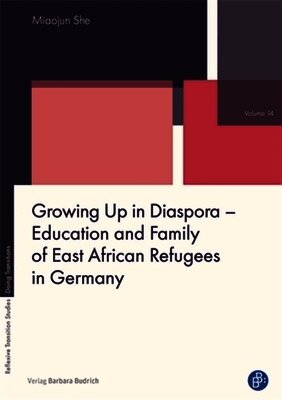 Growing Up in Diaspora – Education and Family of East African Refugees in Germany