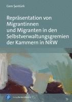 bokomslag Repräsentation von Migrantinnen und Migranten in den Selbstverwaltungsgremien der Kammern in NRW