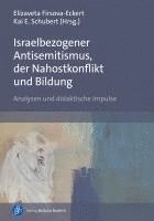 bokomslag Israelbezogener Antisemitismus, der Nahostkonflikt und Bildung