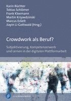 Karin Büchter, Tobias Schlömer, Frank Kleemann, Martin Krzywdzinski, Marcus Eckelt, Jiayin Li-Gottwald - Crowdwork als Beruf?, Häftad