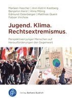Matthias Quent, Fabian Virchow, Marleen Hascher, Ann-Katrin Kastberg, Benjamin Kerst, Alina Mönig, Edmund Osterberger - Jugend. Klima. Rechtsextremismus., Häftad