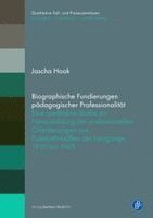 Biographische Fundierungen pädagogischer Professionalität