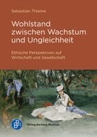Wohlstand zwischen Wachstum und Ungleichheit