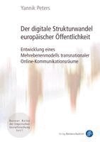 Yannik Peters - Der digitale Strukturwandel europäischer Öffentlichkeit, Häftad. Tillgänglighet: Lägg i varukorg