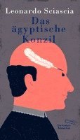 Leonardo Sciascia - Das ägyptische Konzil, Inbunden