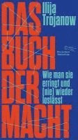Ilija Trojanow - Das Buch der Macht, Inbunden
