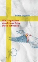 Selma Lagerlöf - Nils Holgerssons wunderbare Reise durch Schweden, Inbunden