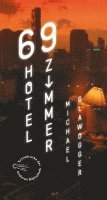 Michael Glawogger - 69 Hotelzimmer, Inbunden