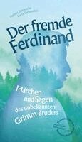 Heiner Boehncke, Hans Sarkowicz, Ferdinand Grimm - Der fremde Ferdinand, Inbunden