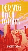 Der Weg nach Oxiana 1